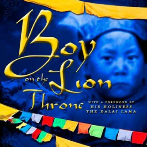 Access EPUB 💖 Boy on the Lion Throne: The Childhood of the 14th Dalai Lama by  Eliza