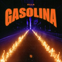 Ella - Gasolina