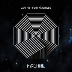 Jani Ho - Funk Machines