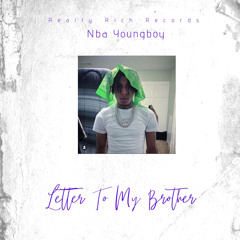 NBA YoungBoy - Letter To My Brother