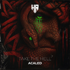 Acaled - Take The Hell
