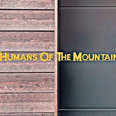 Humans Of The Mountain