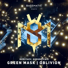 Burlyaev, Godunov - Green mask (Original Mix) | Bassmatic Records
