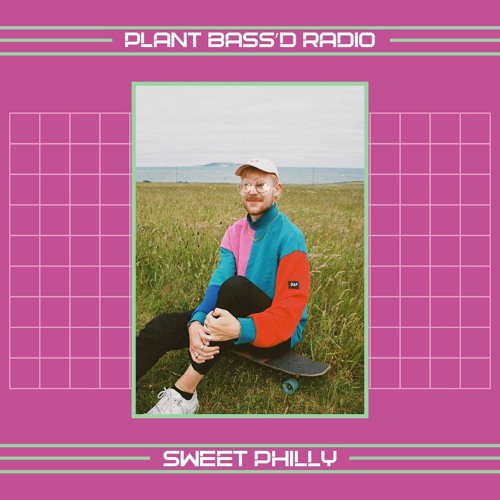 Plant Bass'd Radio - Sweet Philly Raunchy Mix