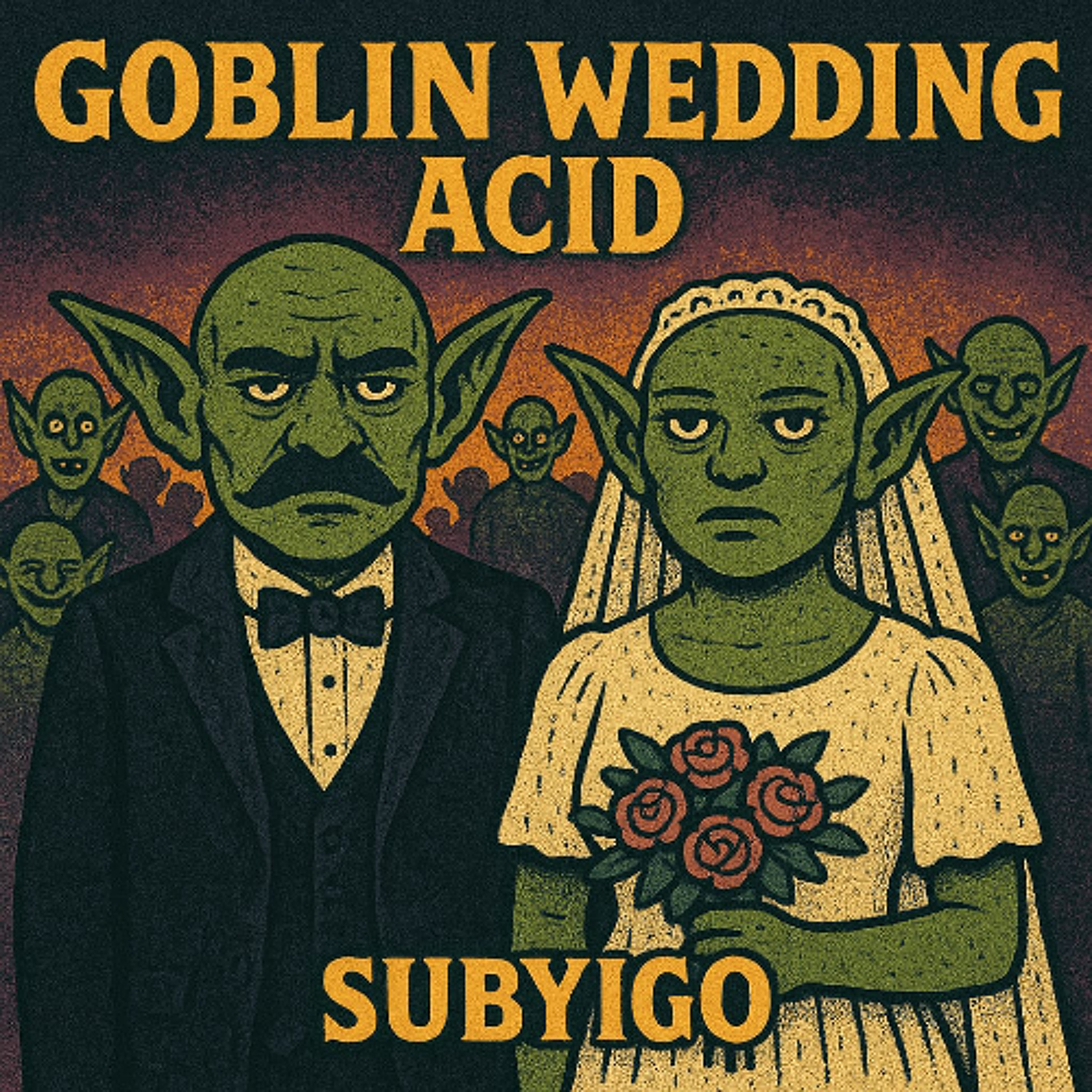 GOBLIN WEDDING ACID episode artwork