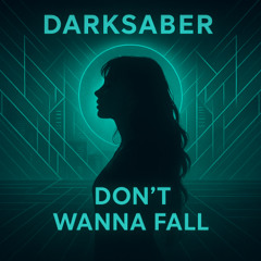 Dont wanna fall
