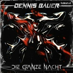 Dennis Bauer - Die Ganze Nacht (Markus Weigelt Remix)