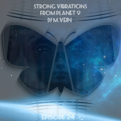 Somewhere In The Future Of Music - Strong Vibrations From Planet 9 -_- Mix DJ M.VEIN ''AVATAR'' EPISÓDA 24 .