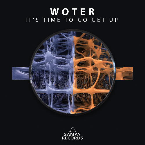 WoTeR - It's Time To Go Get Up (Samay Records)