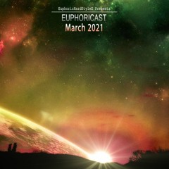 Euphoricast - #44 (March 2021)
