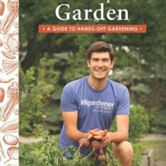 Read  The Autopilot Garden: MIGardener's Guide to Hands-off Gardening