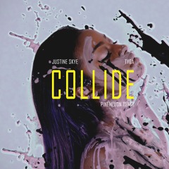 Justine Skye, Tyga - Collide | Pinemelon Remix