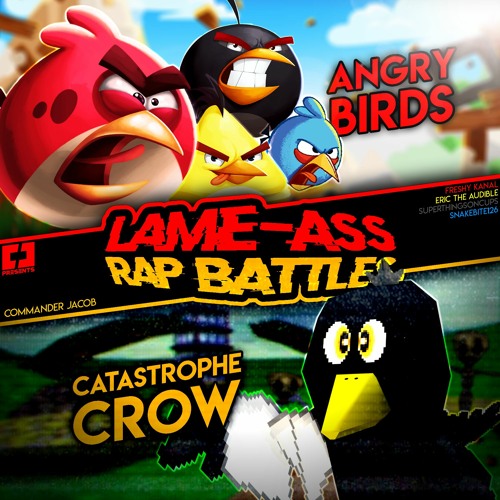 Angry Birds vs Catastrophe Crow | Lame-Ass Rap Battles