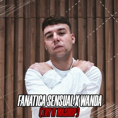 Fanatica Sensual x Wanda (Try It Mashup) | Plan B x Quevedo