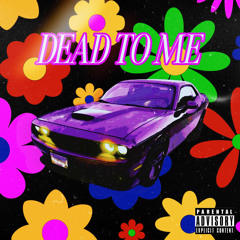 Dead To Me