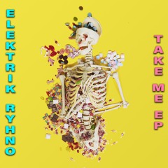Elektrik Ryhno "Take Me" Snippet