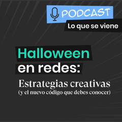 Lo que se viene en Octubre | Halloween en redes: Estrategias creativas