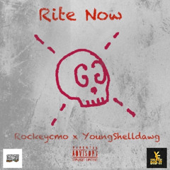 Rite Now (Ft. Rockeycmo & YoungShelldawg)