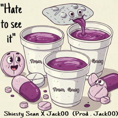 Shiesty Sean X Jack00 - Hate To See It (No Bitchen) (Prod. Jack00)