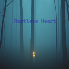Restless heart