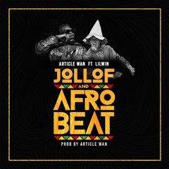 JOLLOF AND AFROBEAT ft Lil Win
