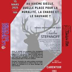 LE TIMBRE DU COIN 2025 - [INTW] Evenement 15/03/2025 Ruralité, chasse et sauvage?