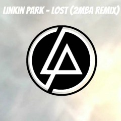 Linkin Park - Lost (2mba remix)