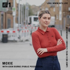 Moxie on NTS Radio w/ Eden Burns (30.03.22)