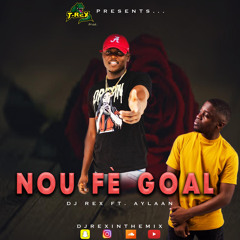 DJ REX x AYLAAN - Nou fè Goal