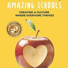 Access KINDLE 💓 Ridiculously Amazing Schools: Creating a Culture Where Everyone Thri