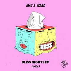 Mac & Ward - Bliss Nights