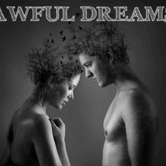 Awful Dreams Unfinished ft. Sumg