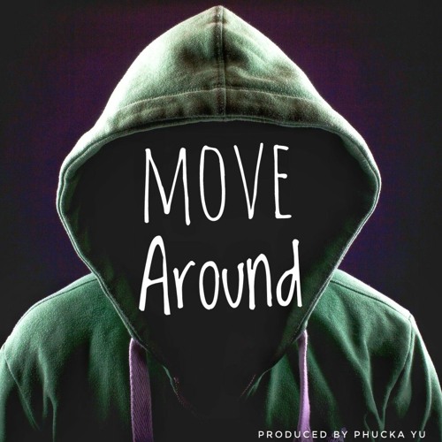 Move Around (Instrumental) produced by Phucka Yu