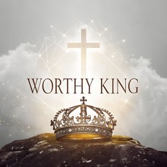 WORTHY KING - Redeemed