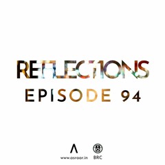 Reflections - Episode 94