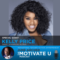 Motivate U! with June Archer Feat. Kelly Price