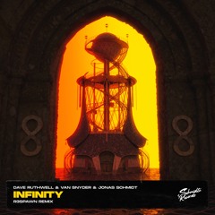 Infinity (R3SPAWN Remix) - Dave Ruthwell, Van Snyder & Jonas Schmidt