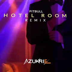 Pitbull - Hotel Room Service ( AzuKriE Bootleg )