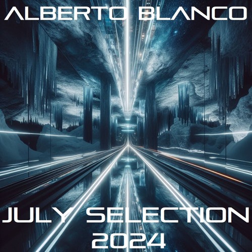 Alberto Blanco - July Selection / 2024