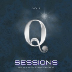 Q Sessions Vol 1 With DJ Nova Jade*