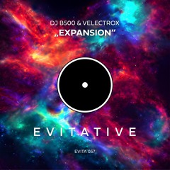 DJ B500 & Velectrox - Expansion [EVITA 057]