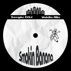 premiere: Sergiu DSj & Voicila Alin - Smokin' Banana [Bandcamp Exclusive]