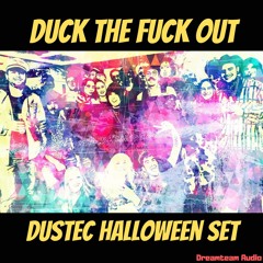 Duck The Fuck Out Dustec Halloween Set