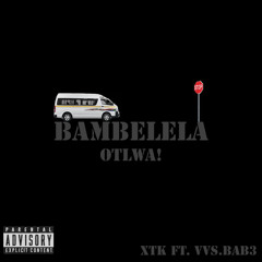 Bambelala vvsbab3 x xtksantana