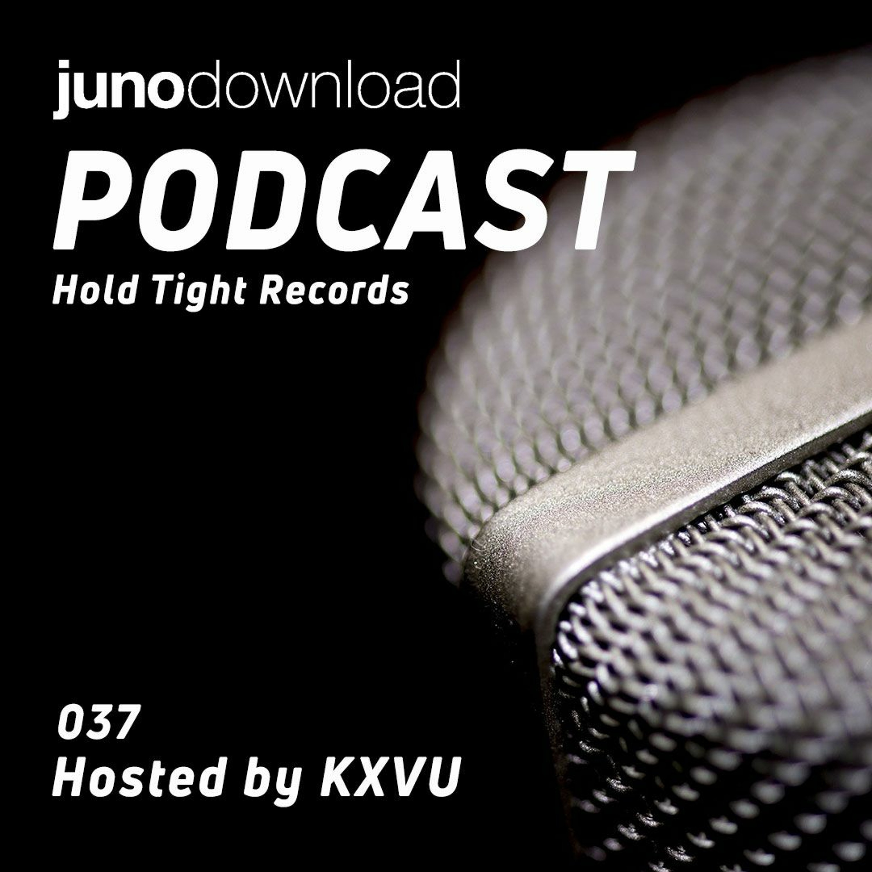 Juno Download Podcast - Hold Tight Records episode artwork