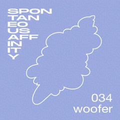 Spontaneous Affinity #034: woofer