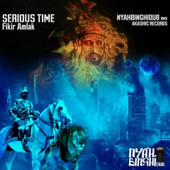 Serious Time -Fikir Amlak - RMX