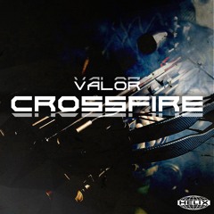 Valor - Crossfire [FREE DOWNLOAD]