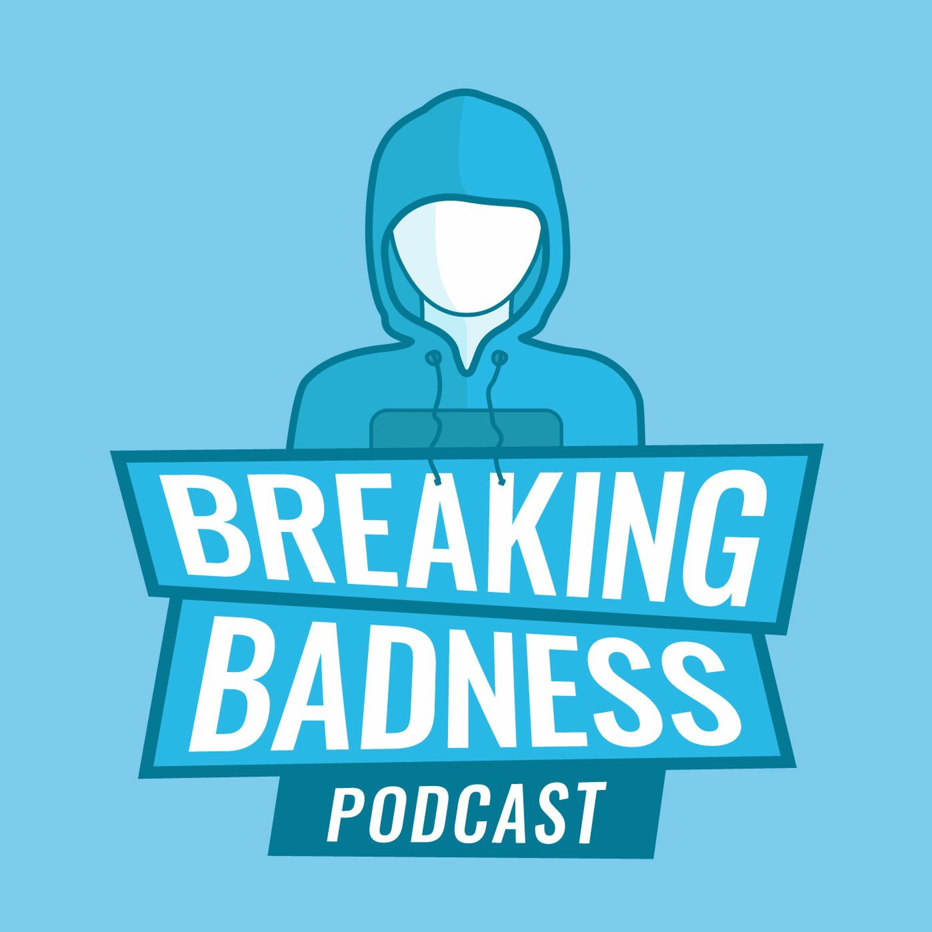 Breaking Badness