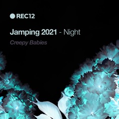 Creepy Babies (Jamping 2021)